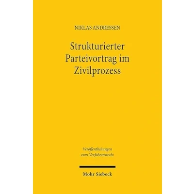 Afbeelding van Veröffentlichungen zum Verfahrensrecht Strukturierter Parteivortrag im Zivilprozess
