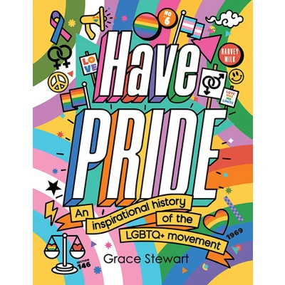 Afbeelding van Have Pride: An inspirational history of the LGBTQ+ movement