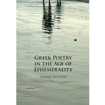 Afbeelding van Greek Poetry in the Age of Ephemerality