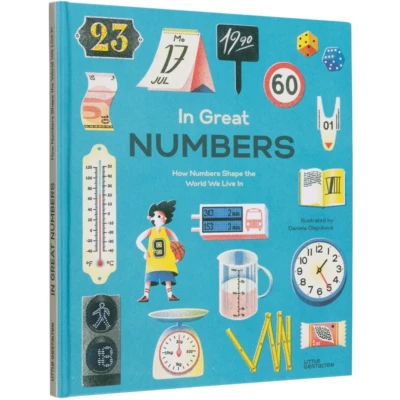 Afbeelding van in Great Numbers: How Numbers Shape the World We Live