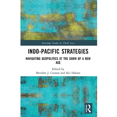 Afbeelding van Indo Pacific Strategies: Navigating Geopolitics at the Dawn of a New Age