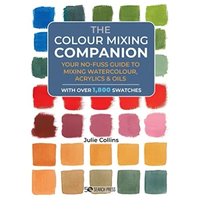 Afbeelding van The Colour Mixing Companion: Your No Fuss Guide to Watercolour, Acrylics and Oils
