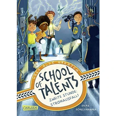 Afbeelding van School of Talents 2: Zweite Stunde: Stromausfall!: Tiere verstehen, durch Wände laufen und sich verwandeln: Diese Schulreihe ab 8 ist randvoll mit fantastischen Talenten!