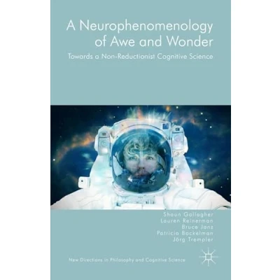 Afbeelding van A Neurophenomenology of Awe and Wonder