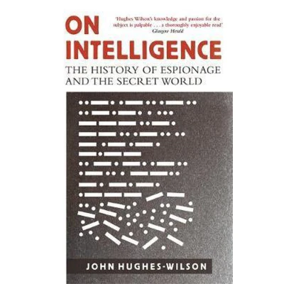 Afbeelding van On Intelligence: the History of Espionage and Secret World