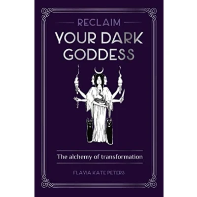 Afbeelding van Reclaim your Dark Goddess: The alchemy of transformation
