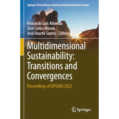 Afbeelding van Multidimensional Sustainability: Transitions and Convergences: Proceedings of ISPGAYA 2022