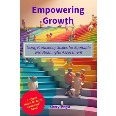 Afbeelding van Empowering Growth Using Proficiency Scales for Equitable and Meaningful Assessment