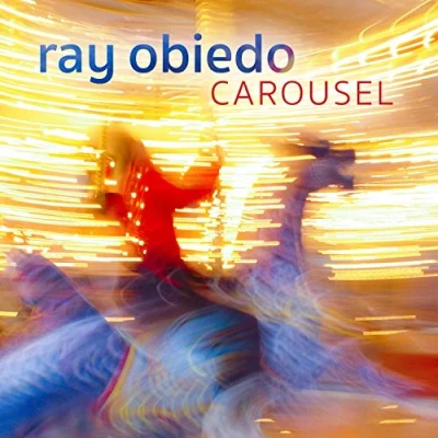 Afbeelding van Ray Obiedo Carousel (CD)