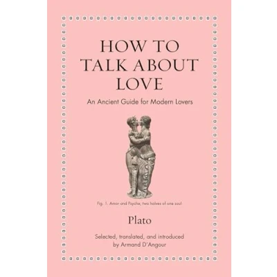 Afbeelding van How to Talk about Love: An Ancient Guide for Modern Lovers