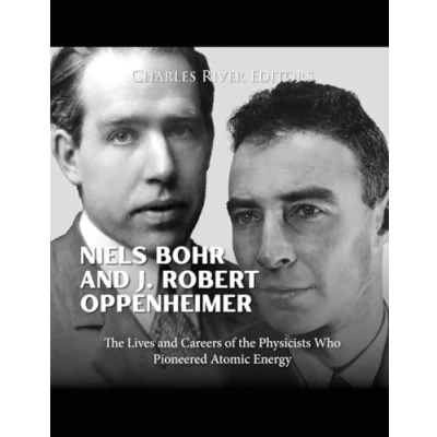 Afbeelding van Niels Bohr and J. Robert Oppenheimer: the Lives Careers of Physicists Who Pioneered Atomic Energy