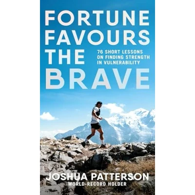 Afbeelding van Fortune Favours the Brave: 76 Short Lessons on Finding Strength in Vulnerability