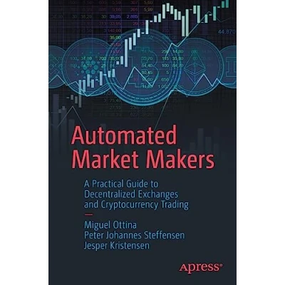 Afbeelding van Automated Market Makers: A Practical Guide to Decentralized Exchanges and Cryptocurrency Trading