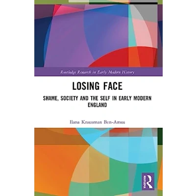 Afbeelding van Losing Face: Shame, Society and the Self in Early Modern England