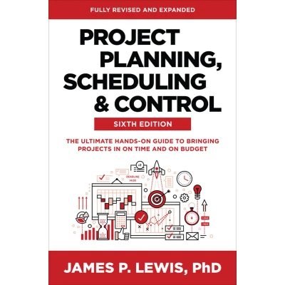 Afbeelding van Project Planning, Scheduling, and Control, Sixth Edition: The Ultimate Hands On Guide to Bringing Projects in Time Budget
