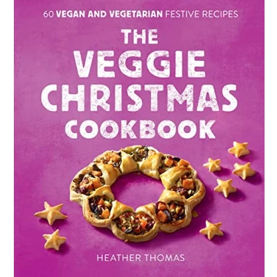 Afbeelding van The Veggie Christmas Cookbook: 60 Vegan and Vegetarian Festive Recipes
