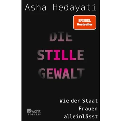 Afbeelding van Die stille Gewalt: Wie der Staat Frauen alleinlässt