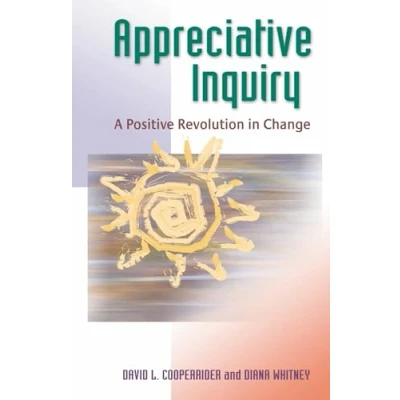 Afbeelding van Appreciative Inquiry: A Positive Revolution in Change