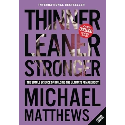 Afbeelding van Thinner Leaner Stronger: the Simple Science of Building Ultimate Female Body
