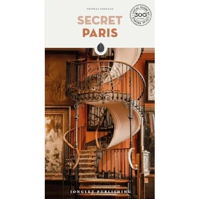 Afbeelding van Secret Paris: A guide to the unusual and unfamiliar