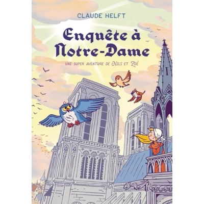 Afbeelding van Enquête à Notre Dame: Une super aventure de Nils et Zoé