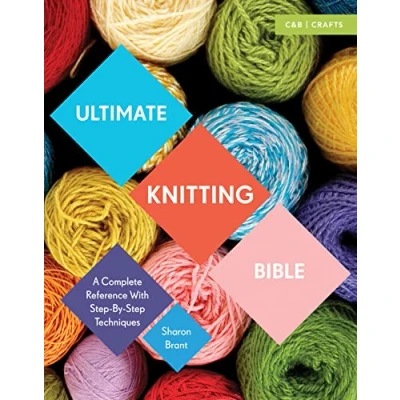Afbeelding van Ultimate Knitting Bible: A Complete Reference with Step by Techniques