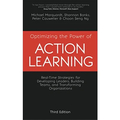 Afbeelding van Optimizing the Power of Action Learning RealTime Strategies for Developing Leaders, Building Teams and Transforming Organizations