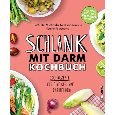 Afbeelding van Schlank mit Darm Kochbuch: 100 Rezepte für eine gesunde Darmflora