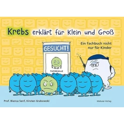 Afbeelding van Krebs erklärt für Klein und Groß: Ein Fachbuch nicht nur Kinder. Was ist Krebs? Antworten zu Krankheit, Behandlungsmethoden Umgang mit belastenden Gefühlen. Kinderbuch ab 3 Jahren