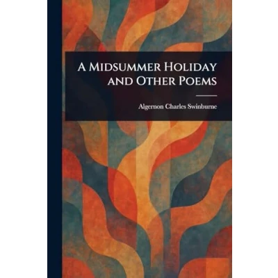 Afbeelding van A Midsummer Holiday and Other Poems