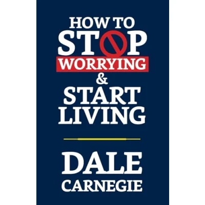 Afbeelding van How to Stop Worrying &amp; Start Living