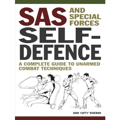Afbeelding van SAS and Special Forces Self Defence: A Complete Guide to Unarmed Combat Techniques