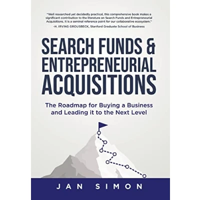 Afbeelding van Search Funds &amp; Entrepreneurial Acquisitions: the Roadmap for Buying a Business and Leading it to Next Level