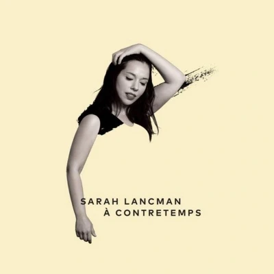 Afbeelding van Sarah Lancman A Contre Temps (CD)