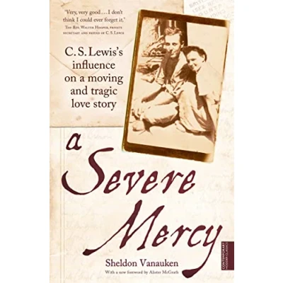 Afbeelding van a Severe Mercy: C. S. Lewis&#039;s influence on moving and tragic love story