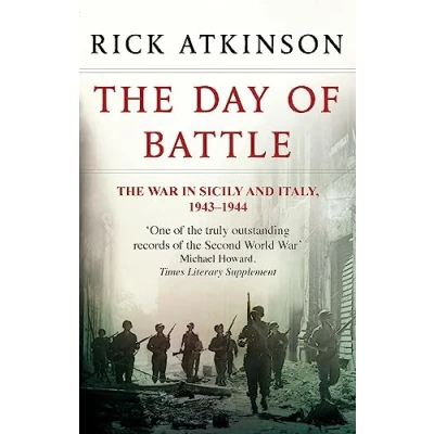 Afbeelding van The Day Of Battle: War in Sicily and Italy 1943 44