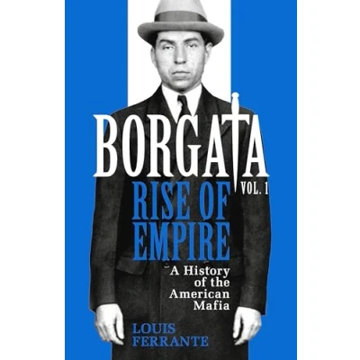Afbeelding van Borgata: Rise of Empire: A History the American Mafia