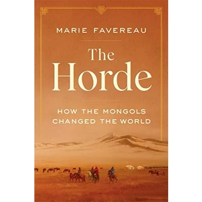 Afbeelding van the Horde: How Mongols Changed World