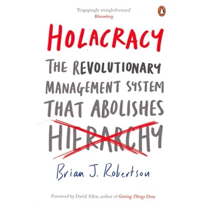 Afbeelding van Holacracy: The Revolutionary Management System that Abolishes Hierarchy