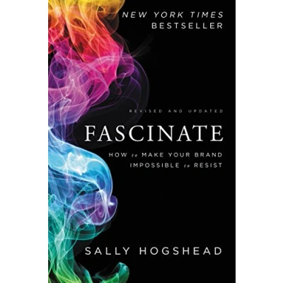 Afbeelding van Fascinate, Revised and Updated: How to Make Your Brand Impossible Resist
