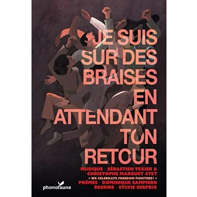 Afbeelding van Christophe Marguet Quartet &amp; Sebastien Texier Je Suis Sur Des Braises En Attendant Ton Retour (CD)