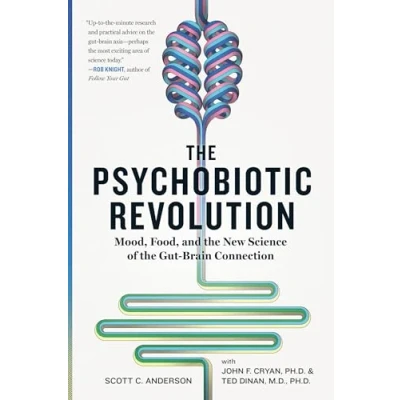 Afbeelding van the Psychobiotic Revolution: Mood, Food, and New Science of Gut Brain Connection