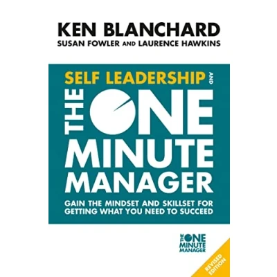Afbeelding van Self Leadership and the One Minute Manager: Gain Mindset Skillset for Getting What You Need to Succeed