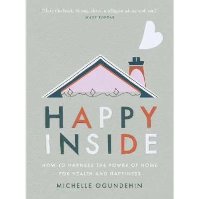Afbeelding van Happy Inside: How to Harness the Power of Home for Health and Happiness