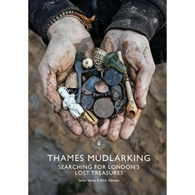 Afbeelding van Thames Mudlarking: Searching for London&#039;s Lost Treasures