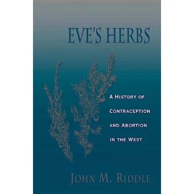 Afbeelding van Eve&#039;s Herbs: A History of Contraception and Abortion in the West