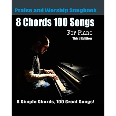 Afbeelding van 8 Chords 100 Songs Praise and Worship Songbook for Piano: Simple Chords, Great Third Edition