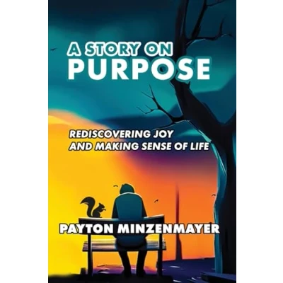 Afbeelding van A Story On Purpose: Rediscovering joy and making sense of life.
