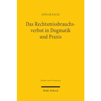 Afbeelding van Das Rechtsmissbrauchsverbot in Dogmatik und Praxis: Eine Analyse von Argumentationsstrukturen am Beispiel der Rechtsprechung zum Arbeits Gesellschaftsrecht: 118