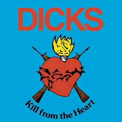 Afbeelding van Dicks Kill From the Heart (LP)